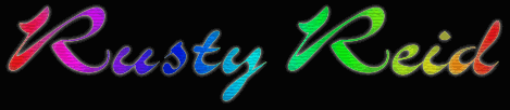 Welcome to the Rusty Reid Web Site.